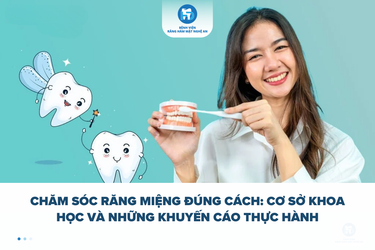 Chăm sóc răng miệng đúng cách cơ sở khoa học và những khuyến cáo thực hành